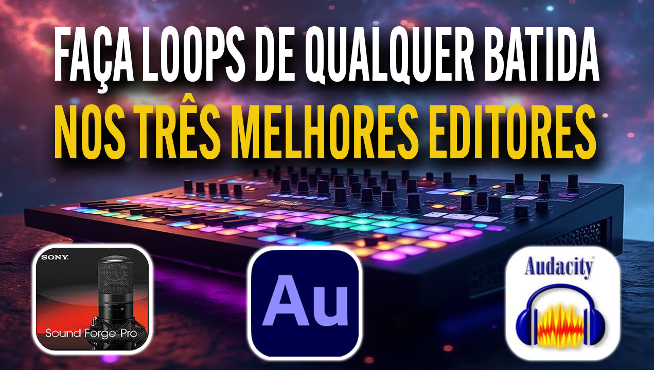 Aprenda a fazer loops nos melhores editores de áudio no Mercado