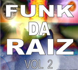 Funk da Raiz vol 2
