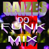 Raizes do Funk Mix vol 1