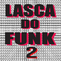 Lasca do Funk vol 2